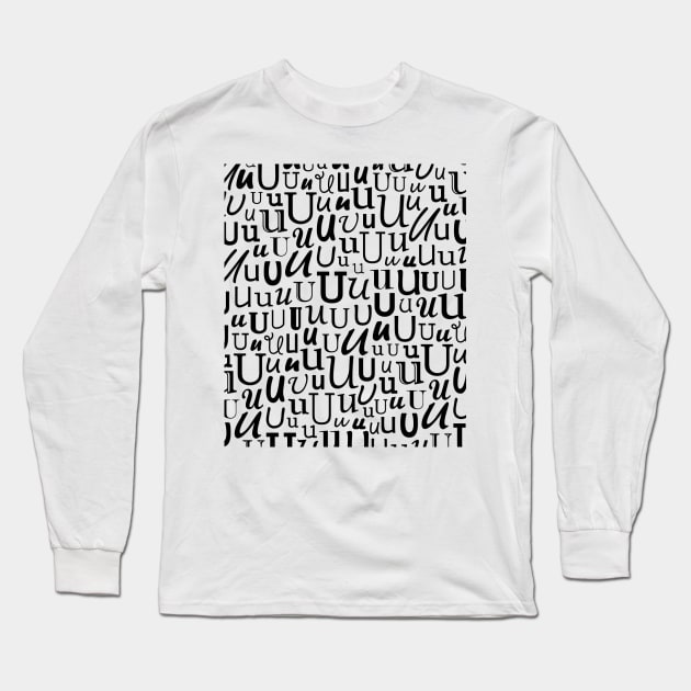 U - Typography (Black) Long Sleeve T-Shirt by gillianembers